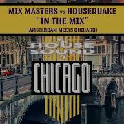 Housequake Mixmasters
