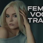 Female Vocal Trance The Voices Of Angels