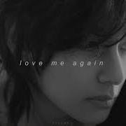 Love Me Again Slowed