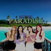 Paradise Blackpink