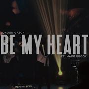 Be My Heart London
