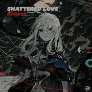Koruse Shattered Love