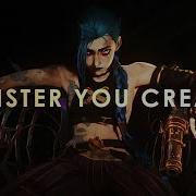 The Monster You Created Arcane Soundtrack Mv