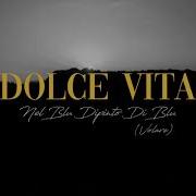 Dolce Vita Nel Blu Dipinto Di Blu Volare