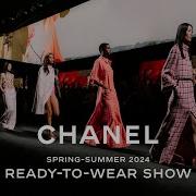 Chanel Spring Summer 2024 Ready To Wear Show