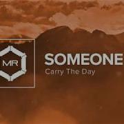 Carry The Day Someone Else