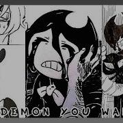 Bendy Comic Dub The Demon You Wanted