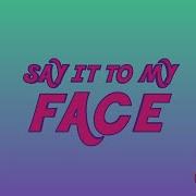 Maty Noyes Say It To My Face Lyric Video