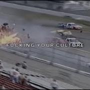 Fuck Your Culture