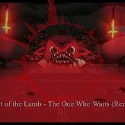 Cult Of The Lamb Who Waits Remix