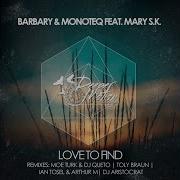 Barbary Monoteg Mary S K Toly Braun Love To Find Toly Braun Remix