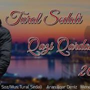 Tural Sedali Qazi Qardasim 2021 Veten Qazileri Ucun