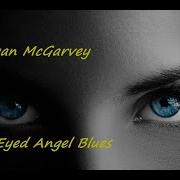 Ryan Mcgarvey Blue Eyed Angel Blues