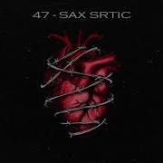 47 Sax Srtic