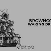 Browncoat Waking Dream Original Mix