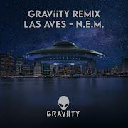 N E M Graviity Remix Graviity Las Aves