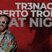 Tr3Nacria Roberto Tropea At Night