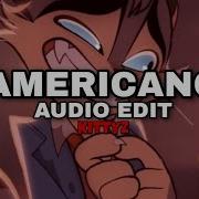 Americano Lady Gaga Edited Audio