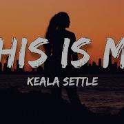 This Is Me Keala Settle