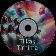 Tilka5 Tirnima Original Mix