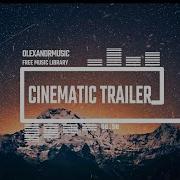 Cinematic Trailer Olexandrmusic