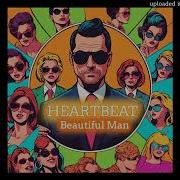 Heartbeat Beautiful Man Italo Dance 2024
