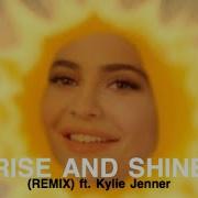 Rise And Shine Remix