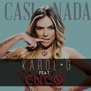 Karol G Ft Cnco Casi Nada Remix Music Video