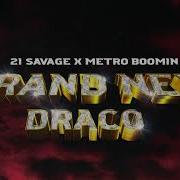 21 Savage X Metro Boomin Brand New Draco Official Audio