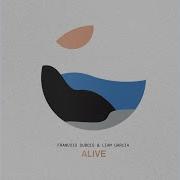 Alive Original Mix Francois Dubois Liam Garcia