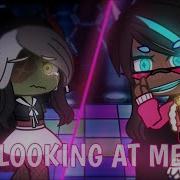 Looking At Me Gcmv Gacha Club