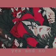 Yes And No Xylo Slowed