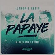 La Papaye Lumoon Rob N