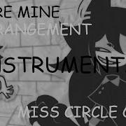 You Are Mine Miss Circle Instrumental
