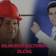 Dilmurod Sultonov Olcha