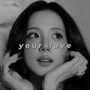 Your Love Jisoo Slowed Reverb