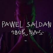 Paweł Sałdan Obok Nas