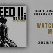 Watching Me Mike Will Made It Rae Sremmurd Kodak Black