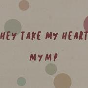 Mymp Till They Take My Heart Away