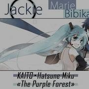 Kaito Hatsune Miku The Purple Forest Vocaloid Jackie O Marie Bibika