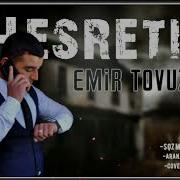 Emir Tovuzlu Hesretin Ureyime Ele Yara Vurdu Official Music