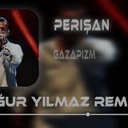 Gazapizm Perișan Remix