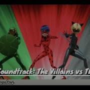 Miraculous Soundtrack The Villains Vs The Heroes