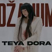 Dzanum Teya Dora