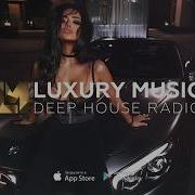 Relaxing Deep House Luxury Music Mix 1