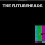 Listen Little Man The Futureheads