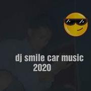 Dj Smile Car Music 2019
