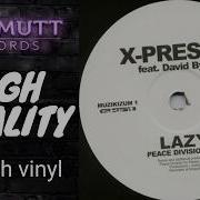 X Press 2 Lazy Peace Division Remix
