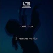 Hamidshax L Amour Verite Original Mix