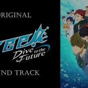 Tv Anime Free Dive To The Future Original Soundtrack
